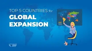 Top 5 Countries for Global Expansion in 2023