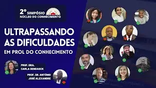 2° Simpósio Núcleo do Conhecimento! - Ultrapassando as Dificuldades em Prol do Conhecimento