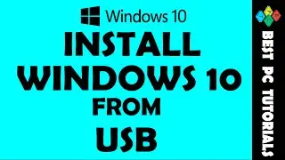 Install Windows 10 from a USB (Step by Step)