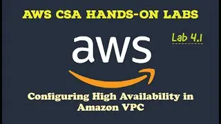 AWS Hands-On Lab 4.1: Configuring High Availability in Amazon VPC