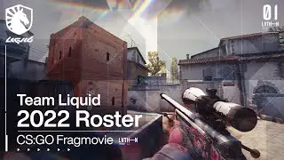 The Official Team Liquid CS:GO 2022 Roster Fragmovie