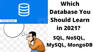 Which Database You Should Learn in 2021?