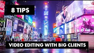 8 Tips on Video Editing with BIG Clients