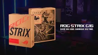 ASUS ROG STRIX G16 | UNBOXING DO NOVO NOTEBOOK GAMER