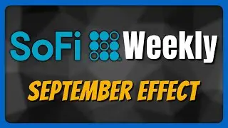 September Effect In Full Force | SoFi Weekly