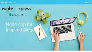 How To Build A Full Blog Using Node.js, Express, And MongoDB 