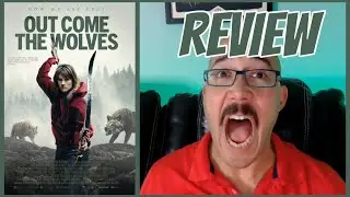 Out Come The Wolves Review and Ending *SPOILERS* - A Great Setting & Setup That Devolves w/ The Hunt