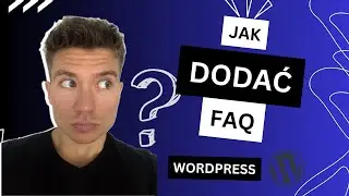 Jak dodać FAQ na stronie WordPress - Poradnik Elementor i Edytor Bloków