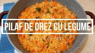 Pilaf de Orez cu Legume | Reteta de Orez cu Legume | Reteta de Post