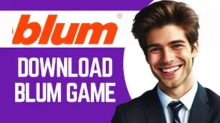 How to Download Blum Game (Best Method)