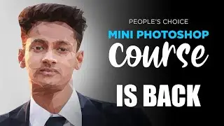 I am Back! | People's choice Mini Photoshop Course is STARTING AGAIN