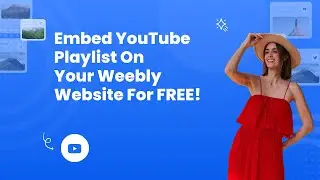 How to embed YouTube playlists (Multiple playlists) on Weebly?