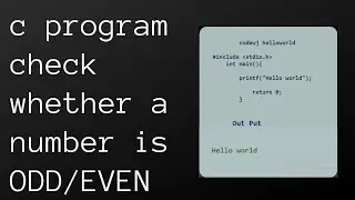 C Program to check whether a number is ODD/EVEN | C Tutorials | codewj