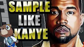 HOW TO MAKE SAMPLE BEATS LIKE KANYE WEST