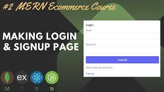 Making Login/Signup Page | Build & Deploy a MERN Ecommerce Website | Part 2