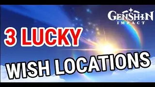 3 Lucky Locations For 5 Star Characters Wish Probablility [Genshin Impact]