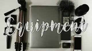 Everything I Use To Film My YouTube Videos + What You Need To Get Started