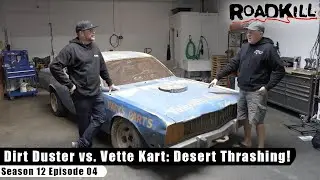 Dirt Duster vs. Vette Kart: Desert Thrashing! - Roadkill S12E04 - Reality Car TV Show