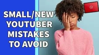 SMALL YOUTUBERS MISTAKES TO AVOID😱NEW YOUTUBERS