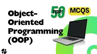 Top 50 OOP Interview Questions and Answers | Object-Oriented Programming MCQS