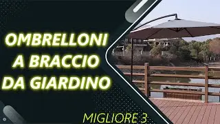 ✅ Le Migliori | Ombrelloni a braccio da giardino 2024
