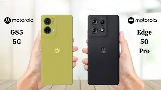 Moto G85 5G Vs Moto Edge 50 Pro - Full Comparison 2024