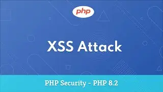 4. PHP Security - Hacking Prevention - XSS Attack