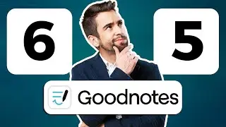 GoodNotes 6 vs GoodNotes 5 - Is it worth To Upgrade?