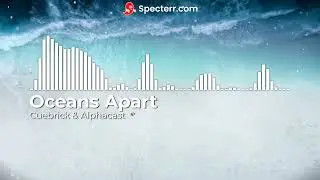 Cuebrick & ALPHACAST - Ocean Apart