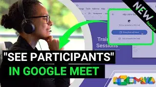 Present in Google Meet And See Participants - New Feature!