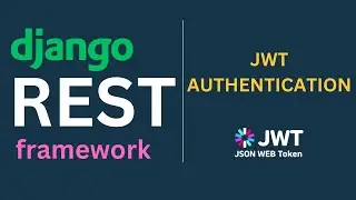 Django REST Framework Tutorials EP8 - User Authentication using JSON Web Tokens(JWT)