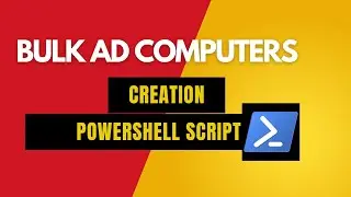 Bulk active directory computers creation