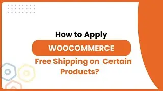 How to Apply WooCommerce Free Shipping on Certain Products