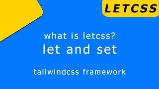 what is letcss? let and set