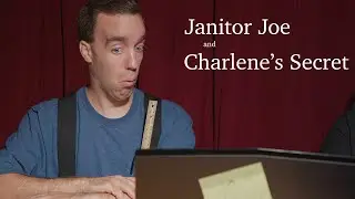 Janitor Joe and Charlenes Secret