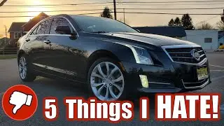 5 Things I HATE! About my Cadillac ATS