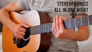 Stereophonics – All In One Night EASY Guitar Tutorial With Chords / Lyrics