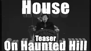 House on Haunted Hill Review Teaser