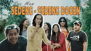 Sedeng   Sedeng Dogen - Yan Mus - {Official Music Video}