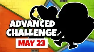 BTD6 Advanced Challenge | Roytay7's Challenge | May 23, 2024