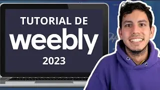 Crea Tu Página Web En Weebly En 2023 [TUTORIAL]