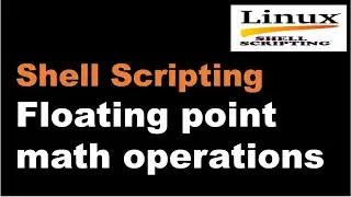 Shell Scripting Tutorial-6.1 Floating point math operations in bash || Linux Interview Question