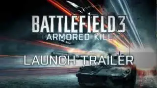 Battlefield 3: Armored Kill | Launch Trailer