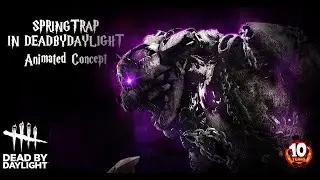 FNAF X DEAD BY DAYLIGHT: THE SPRINGTRAP: ANIMATED CONCEPT