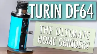 The Best Coffee Grinder of 2023? - Turin DF64