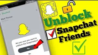 How to unblock friends on Snapchat account