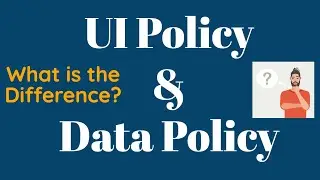 UI Policy and Data Policy in ServiceNow | What is UI Policy | What is Data Policy