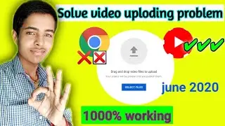 How to fix youtube video uploading  problem in chrome| Chrome Browser youtube video uploding problem