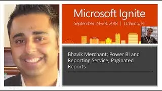 Bhavik Merchant Interview at Ignite 2018 Power BI and Reporting Services