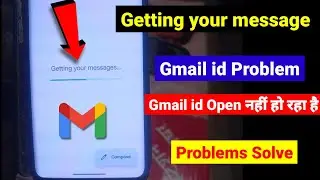 Getting Your Messages Gmail Problem | Gmail  Getting Your Message Gmail Problem